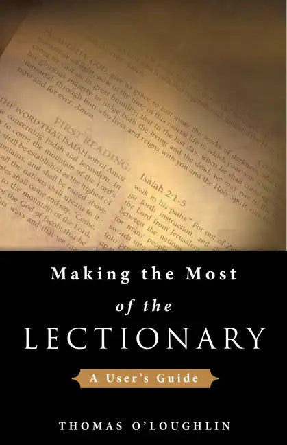 Making the Most of the Lectionary: A User's Guide - Paperback