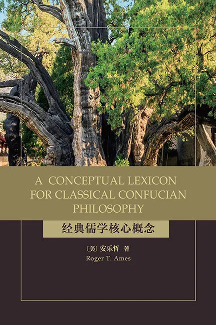 A Conceptual Lexicon for Classical Confucian Philosophy - Hardcover