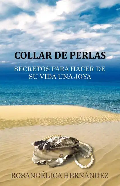 Collar de Perlas: Secretos Para Hacer de Su Vida Una Joya - Paperback