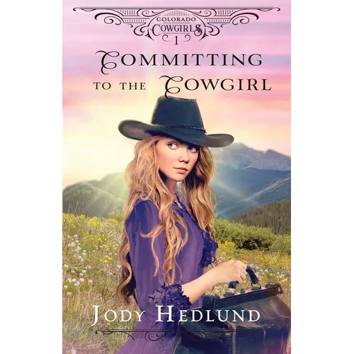 Committing to the Cowgirl: A Sweet Historical Romance - Paperback