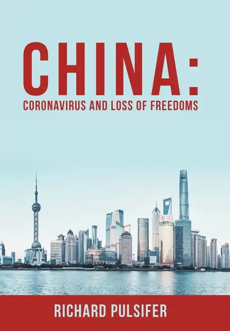 China: Coronavirus and Loss of Freedoms - Hardcover