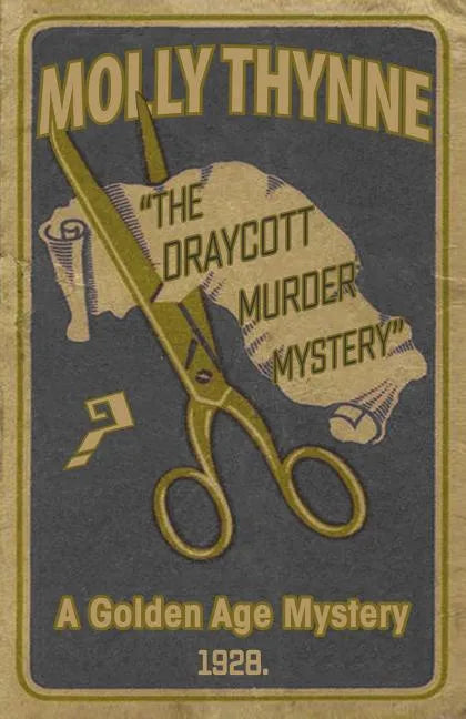 The Draycott Murder Mystery: A Golden Age Mystery - Paperback