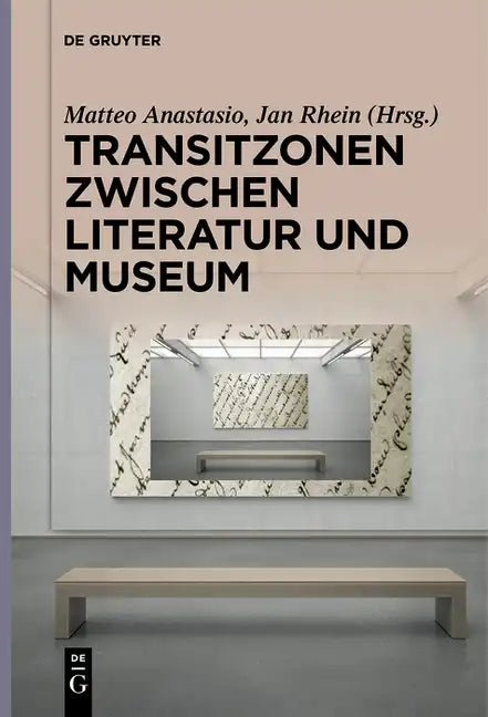 Transitzonen Zwischen Literatur Und Museum - Paperback