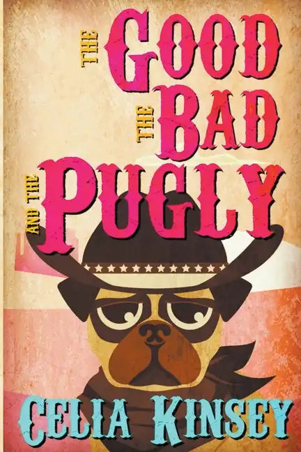 The Good, the Bad, and the Pugly - Paperback