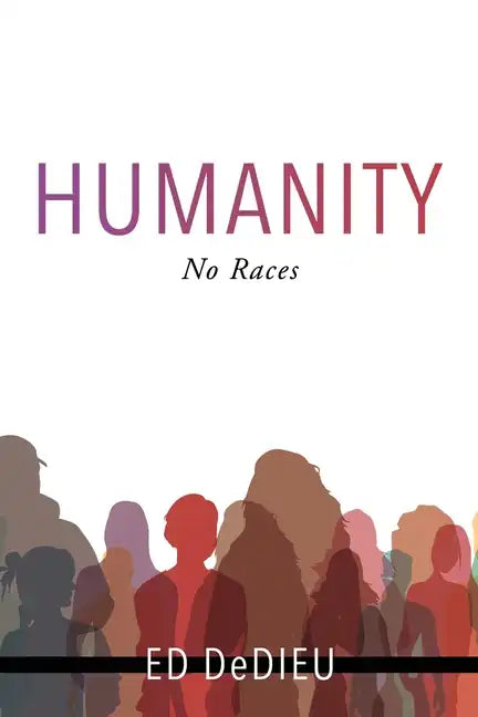 Humanity: No Races - Paperback