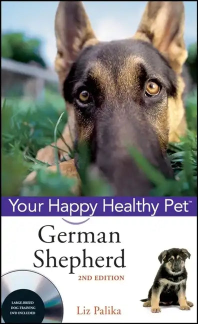 German Shepherd Dog: Your Happy Healthy Pet [With DVD] - Hardcover