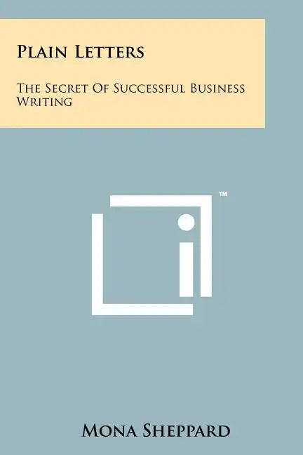 Plain Letters: The Secret Of Successful Business Writing - Paperback