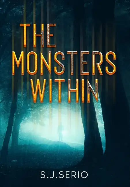The Monsters Within - Hardcover