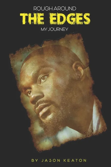 Rough Around the Edges: My Journey - Paperback