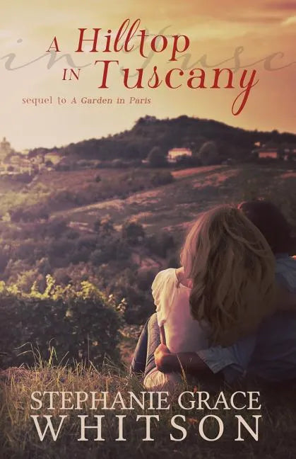 A Hilltop in Tuscany - Paperback