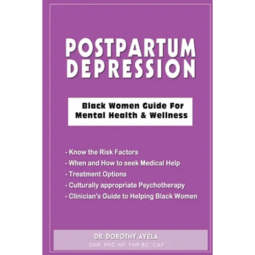 Postpartum Depression: Black Women Guide for Mental Health & Wellness - Paperback