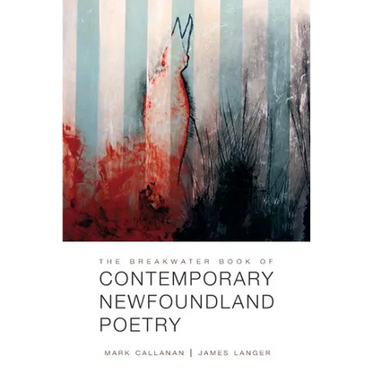 The Breakwater Book of Contemporary Newfoundland Poetry - Paperback