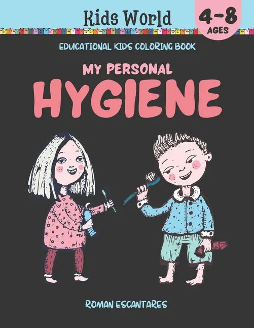 My Personal Hygiene. Educational Kids Coloring Book (Ages 4-8) - Paperback