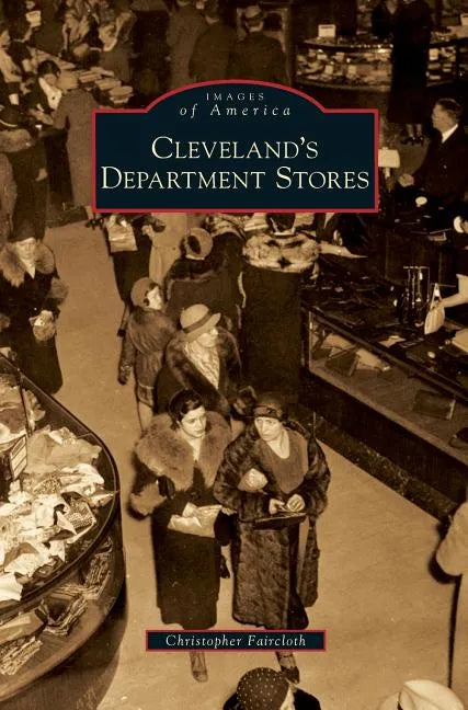 Cleveland's Department Stores - Hardcover