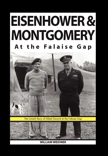 Eisenhower & Montgomery at the Falaise Gap - Hardcover