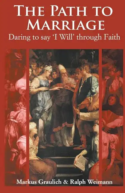 The Path to Marriage: Daring to say 'I Will' through Faith - Paperback