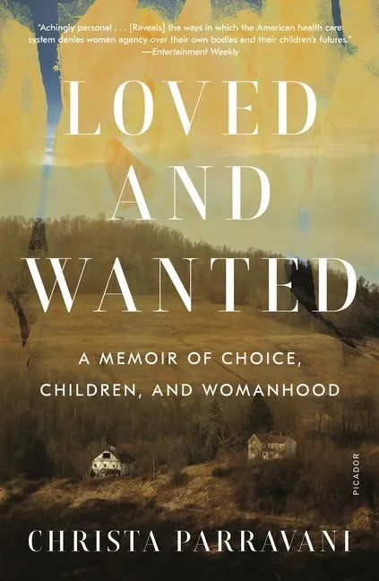 Loved and Wanted: A Memoir of Choice, Children, and Womanhood - Paperback
