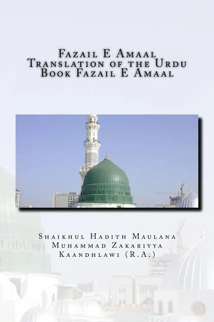 Fazail E Amaal - Translation of the Urdu Book Fazail E Amaal: All Parts in One Book - Paperback