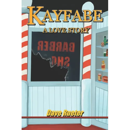 Kayfabe: A Love Story - Paperback