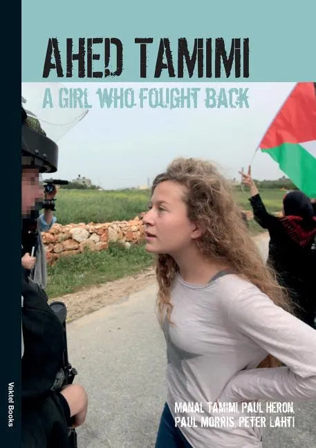 Ahed Tamimi: A Girl who Fought Back - Paperback