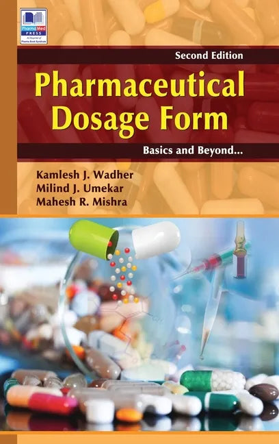 Pharmaceutical Dosage Form: Basics and Beyond - Hardcover