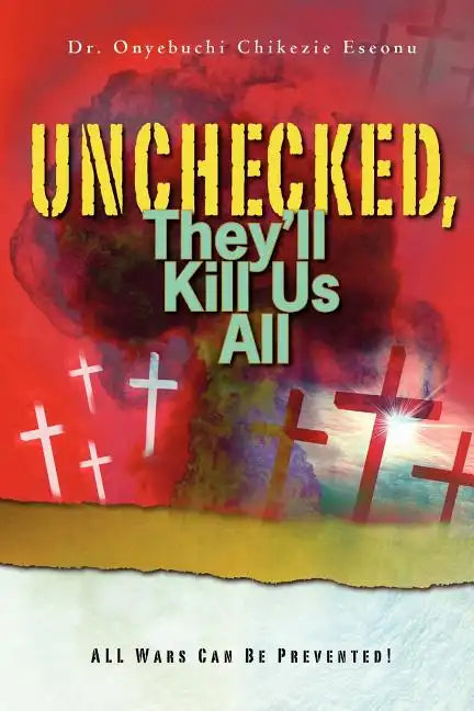 Unchecked, They'll Kill Us All - Paperback
