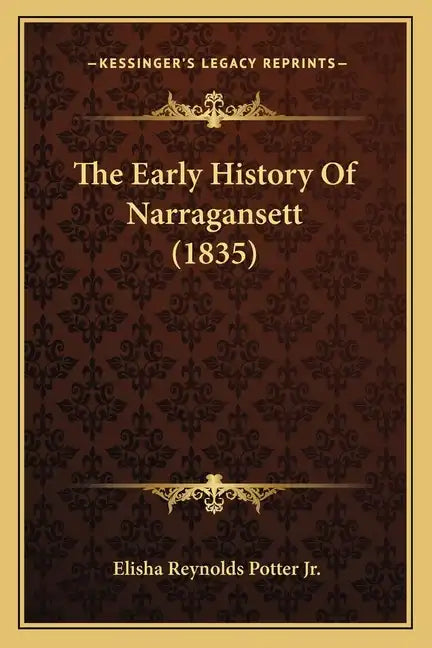 The Early History Of Narragansett (1835) - Paperback
