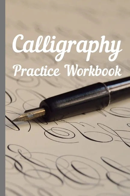 Calligraphy: Practice Workbook 6x9 50 paged calligraphy practice notebook exercise book - 25 pages of slant grid and 25 pages for c - Paperback