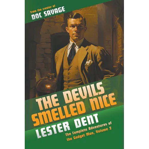The Devils Smelled Nice: The Complete Adventures of the Gadget Man, Volume 2 - Paperback