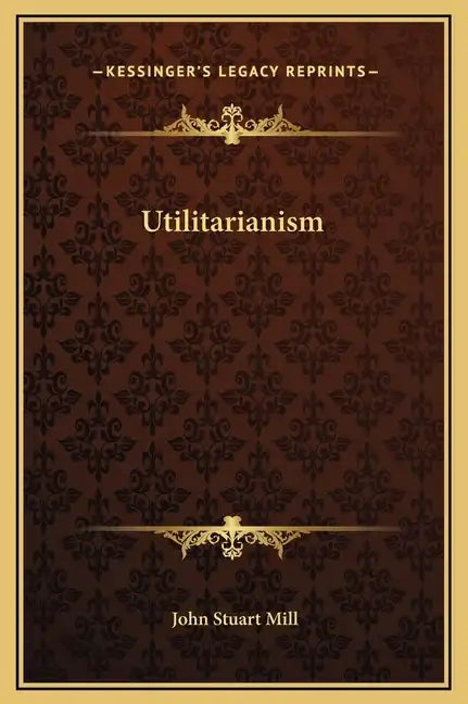 Utilitarianism - Hardcover
