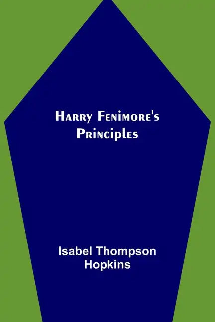 Harry Fenimore's Principles - Paperback