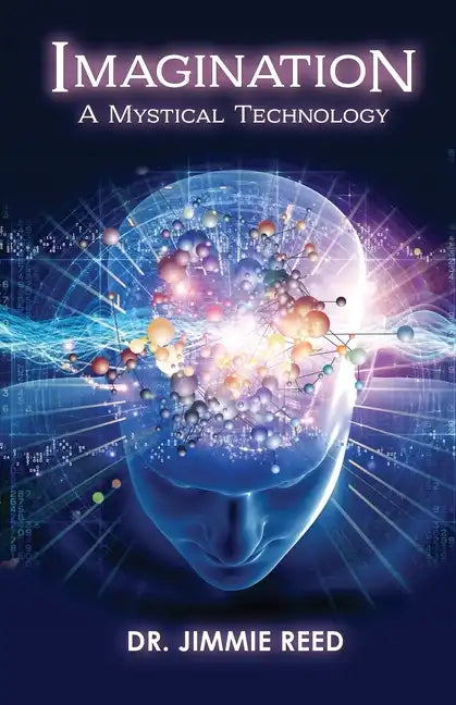 Imagination: A Mystical Technology - Paperback