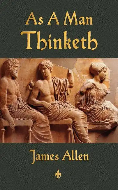 As A Man Thinketh - Paperback