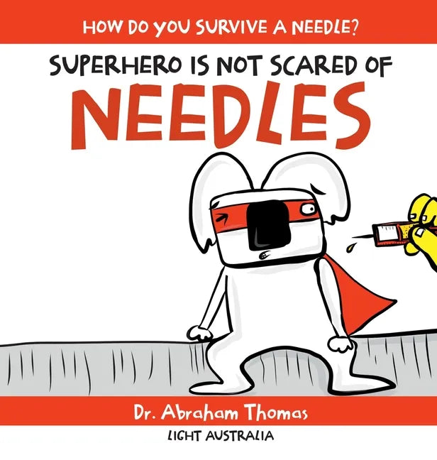 Superhero Is Not Scared of Needles - Hardcover