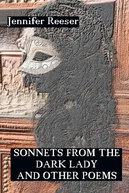 Sonnets from the Dark Lady and Other Poems - Paperback