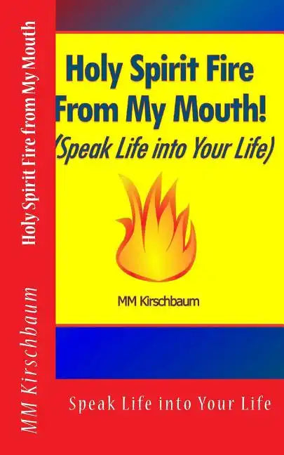 Holy Spirit Fire from My Mouth - Paperback