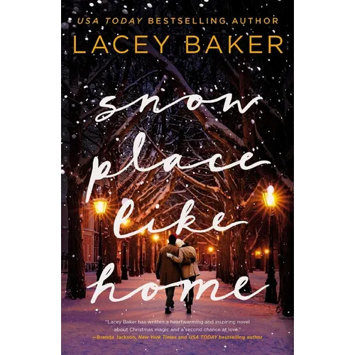 Snow Place Like Home: A Sweet Small-Town, Second-Chance Romance Perfect for Fans of Hallmark Christmas Movies - Paperback