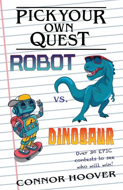 Pick Your Own Quest: Robot vs. Dinosaur - Paperback