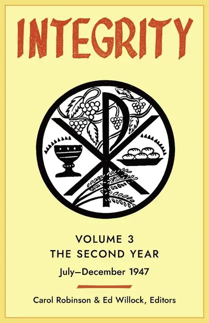 Integrity, Volume 3 (1947): (July-December) - Paperback