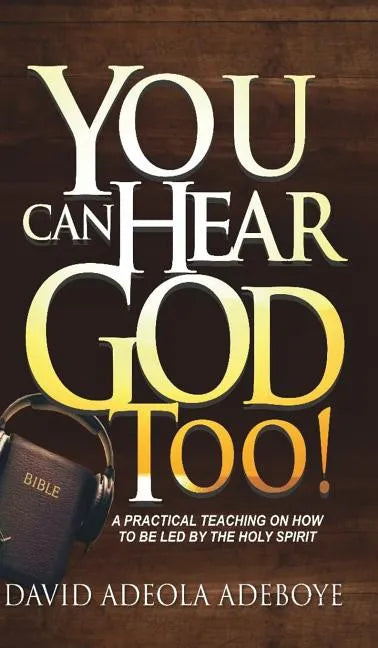 You Can Hear God Too! - Hardcover