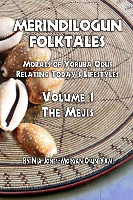 Merindilogun Folktales: Morals of Yoruba Odus Relating Today's Lifestyles - Paperback