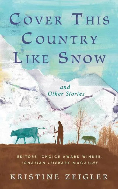 Cover This Country Like Snow: and Other Stories - Paperback
