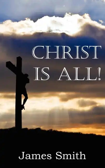 Christ Is All! - Paperback