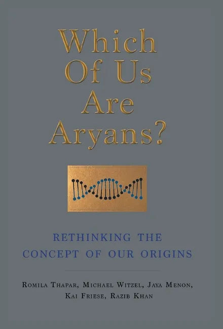 Which of Us Are Aryans?: Rethinking the Concept of O Ur Origins - Hardcover