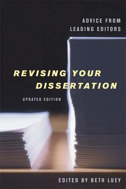 Revising Your Dissertation, Updated Edition: Advice from Leading Editors - Paperback