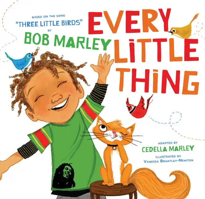 Every Little Thing: Based on the Song Three Little Birds by Bob Marley - Board Book