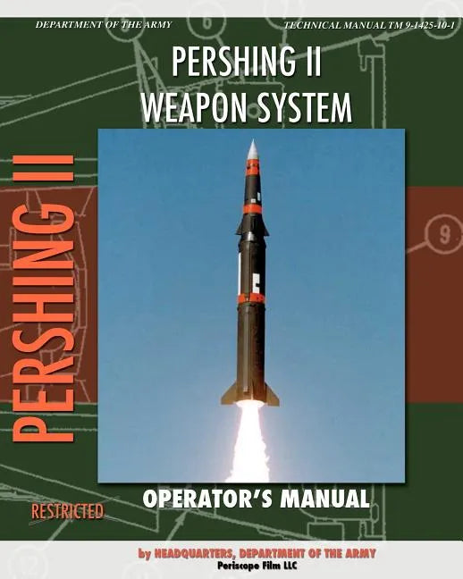 Pershing II Weapon System Operator's Manual - Paperback