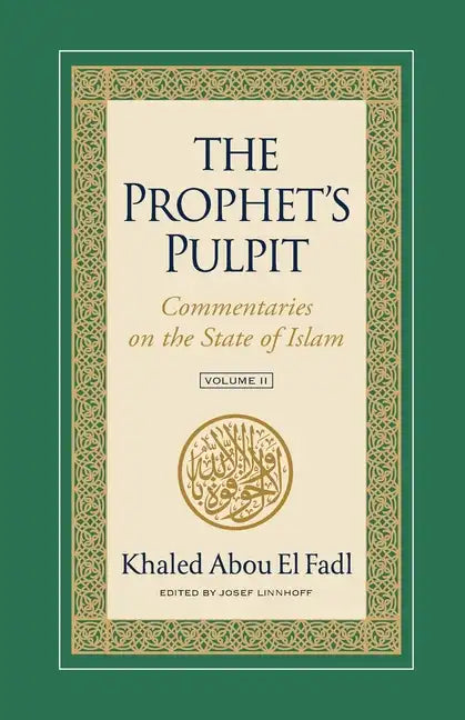 The Prophet's Pulpit: Commentaries on the State of Islam Volume II - Paperback