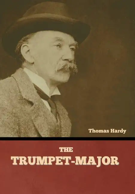 The Trumpet-Major - Hardcover