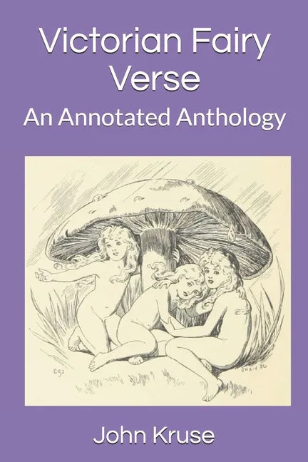 Victorian Fairy Verse: An Annotated Anthology - Paperback